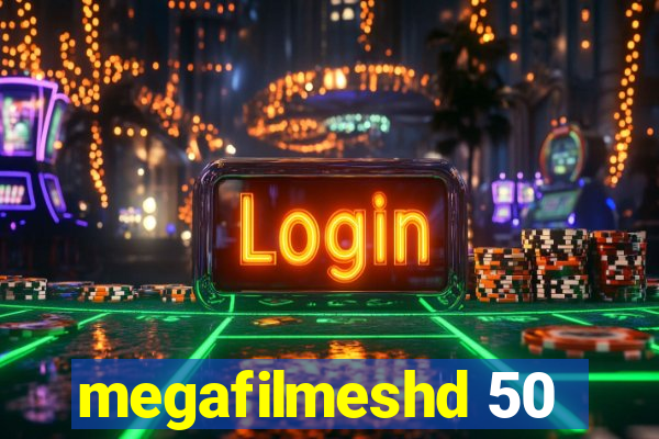 megafilmeshd 50